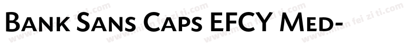 Bank Sans Caps EFCY Med字体转换